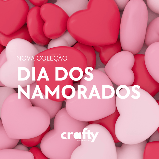 O Dia dos Namorados chegou à Crafty! - Crafty